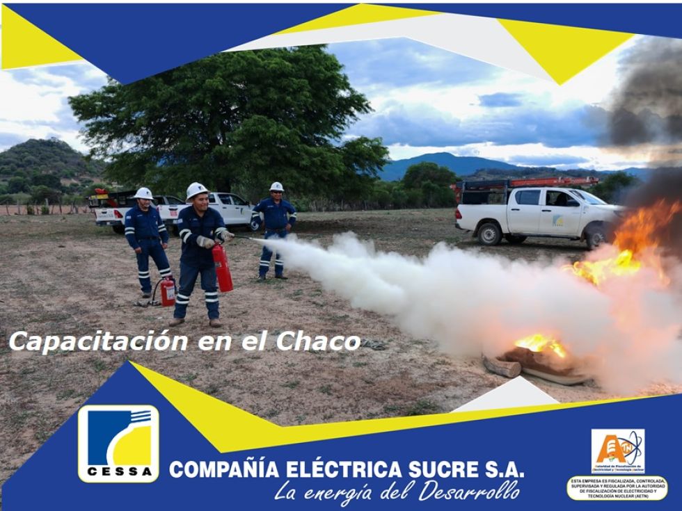 La seguridad es una responsabilidad de todos. CESSA capacitando a su personal en la zona del Chaco Chuquisaqueño